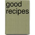 Good Recipes