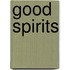 Good Spirits