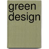 Green Design by Dorian Lucas
