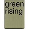 Green Rising door William Bennett Bizzell