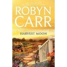 Harvest Moon by Robyn Carr