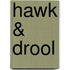 Hawk & Drool