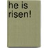 He Is Risen!