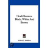 Head-Hunters by Alfred C. Haddon