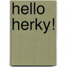 Hello Herky! by Aimee Aryal
