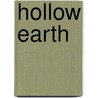 Hollow Earth door Raymond Bernard