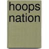 Hoops Nation door Chris Ballard