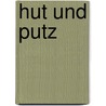 Hut und Putz door Josephine Barbe