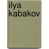 Ilya Kabakov door Il'ia Iosifovich Kabakov