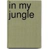 In My Jungle door Sara Gillingham
