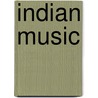 Indian Music door Bhavnrv A. Pingle