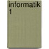 Informatik 1