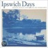 Ipswich Days