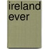 Ireland Ever