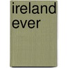 Ireland Ever door Jill Freedman
