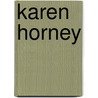Karen Horney by Bernard J. Paris