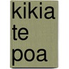 Kikia Te Poa by Matthew Saville