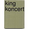King Koncert by Tim Van Schmidt
