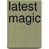 Latest Magic