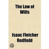 Law of Wills by Isaac Fletcher Redfield