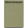Lebenswasser door Karl Blaschke