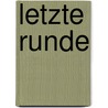 Letzte Runde door Jürgen Reitemeier