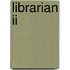 Librarian Ii