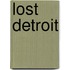 Lost Detroit