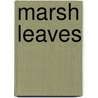 Marsh Leaves by Peter Henry Emerson