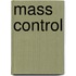 Mass Control