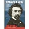 Mathew Brady door Don Nardo