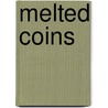Melted Coins door Franklin W. Dixon