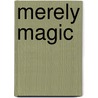 Merely Magic door Patricia Rice