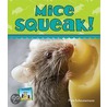 Mice Squeak! door Pam Scheunemann