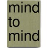 Mind to Mind door Robert Silberberg