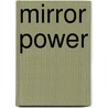 Mirror Power by Laura Layton Strom