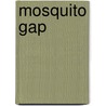 Mosquito Gap door Ken Mowery