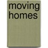 Moving Homes