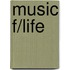 Music F/Life