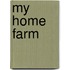 My Home Farm