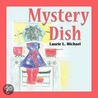 Mystery Dish by Laurie L. Michael