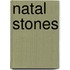 Natal Stones