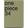One Piece 34 door Eiichiro Oda