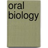 Oral Biology by Roger W.A. Linden