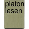 Platon lesen door Thomas A. Szlezak
