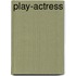 Play-Actress