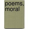 Poems, Moral door Poems