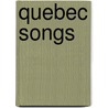 Quebec Songs by Not Available