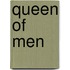 Queen Of Men