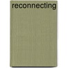 Reconnecting by Robert Weber